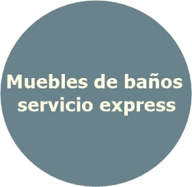Muebles de baño Servicio express